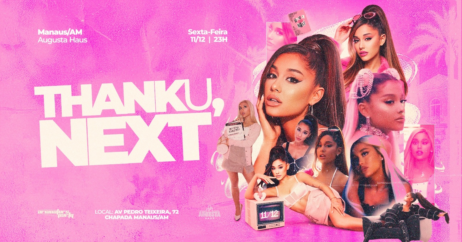 1Deg Edicao Arianators Party Manaus Thank U Next